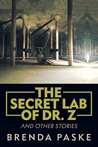 The Secret Lab of Dr. Z: And Other Stories