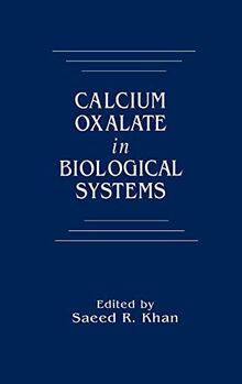 Calcium Oxalate in Biological Systems