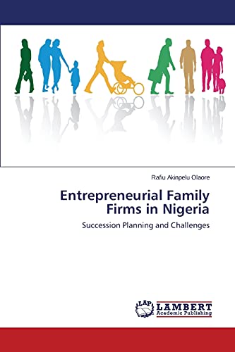 Entrepreneurial Family Firms in Nigeria: Succession Planning and Challenges