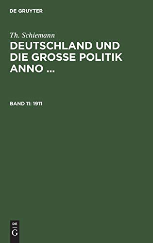 1911 (Th. Schiemann: Deutschland und die große Politik anno ...)