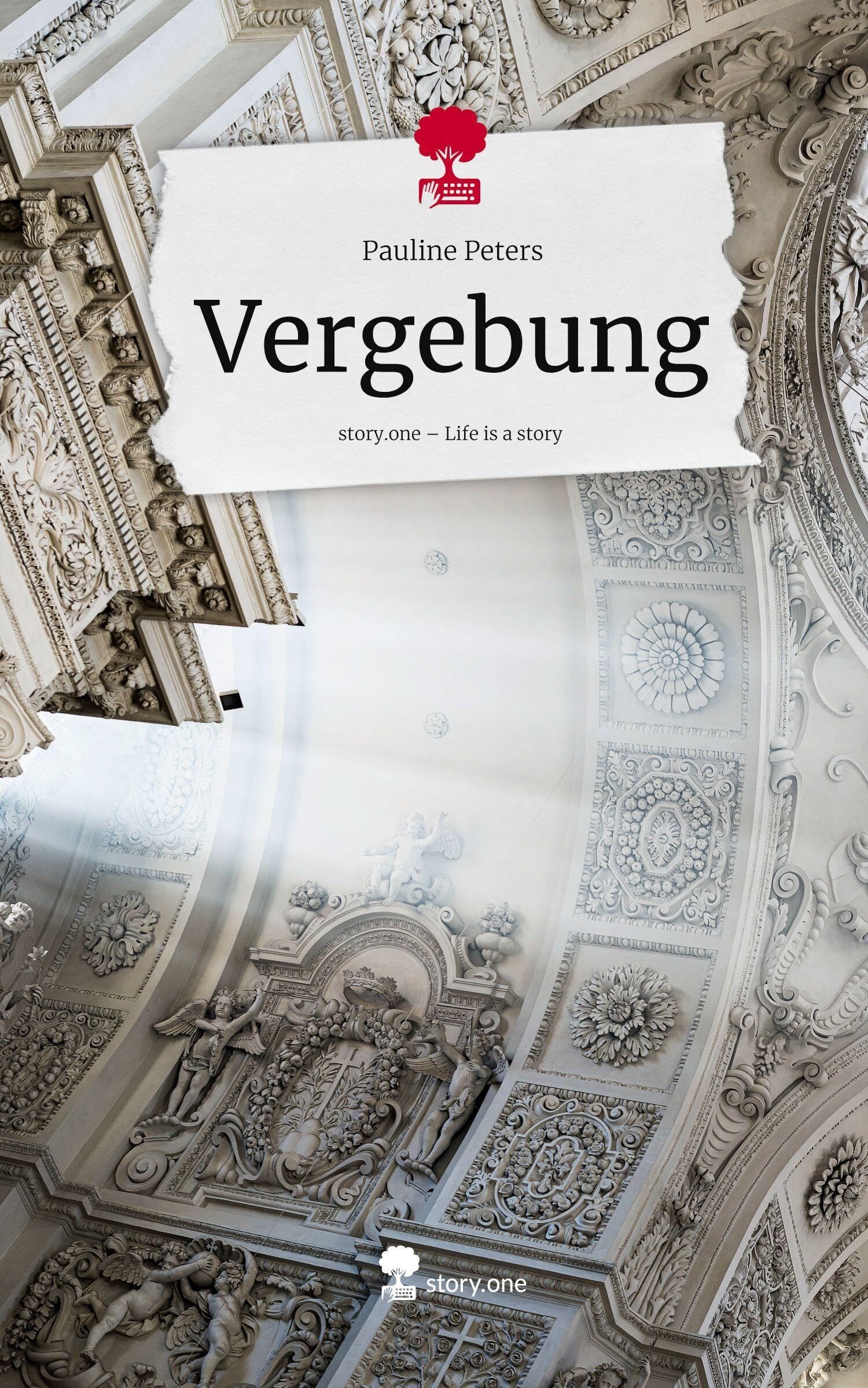 Vergebung. Life is a Story - story.one