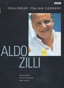 Aldo Zilli's Foolproof Italian Cookery von Aldo Zilli | Buch | Zustand gut