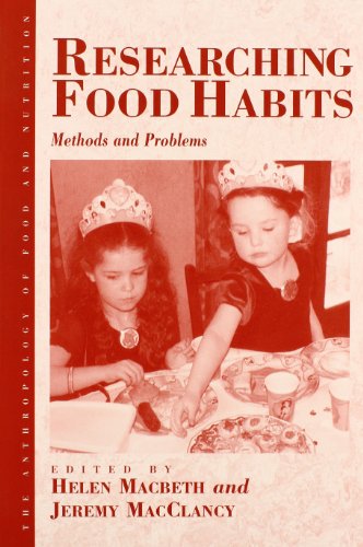Researching Food Habits: Methods and Problems (Anthropology of Food and Nutrition (Paperback))