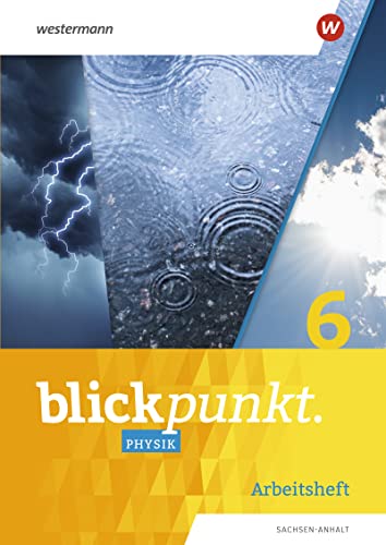 Blickpunkt Physik - Ausgabe 2023 für Mecklenburg-Vorpommern, Sachsen-Anhalt, Sachsen und Thüringen: Arbeitsheft 6 Sachsen-Anhalt