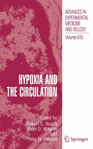 Hypoxia and the Circulation: 15th International Hypoxia Symposium - Chateau Lake Louise, Alberta, Canada February 22-27, 2007 (Advances in Experimental Medicine and Biology)