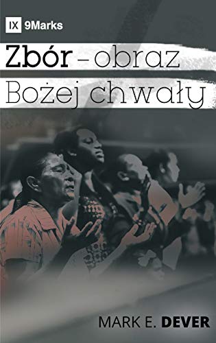 Zbór - obraz Bo¿ej chwa¿y (A Display of God's Glory) (Polish)