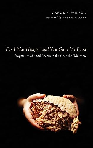 For I Was Hungry and You Gave Me Food: Pragmatics of Food Access in the Gospel of Matthew