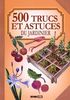 500 trucs et astuces du jardinier