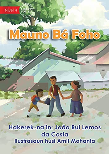Mauno Visits His Grandparents In the Mountains - Mauno Vizita Avó iha Foho