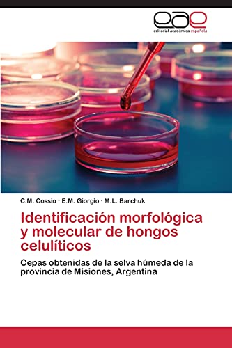 Identificación morfológica y molecular de hongos celulíticos: Cepas obtenidas de la selva húmeda de la provincia de Misiones, Argentina