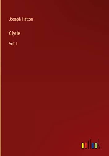 Clytie: Vol. I
