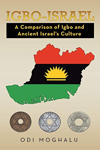 Igbo-Israel: A Comparison of Igbo and Ancient Israels Culture