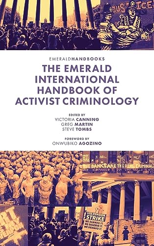 The Emerald International Handbook of Activist Criminology (Emerald Studies in Activist Criminology)