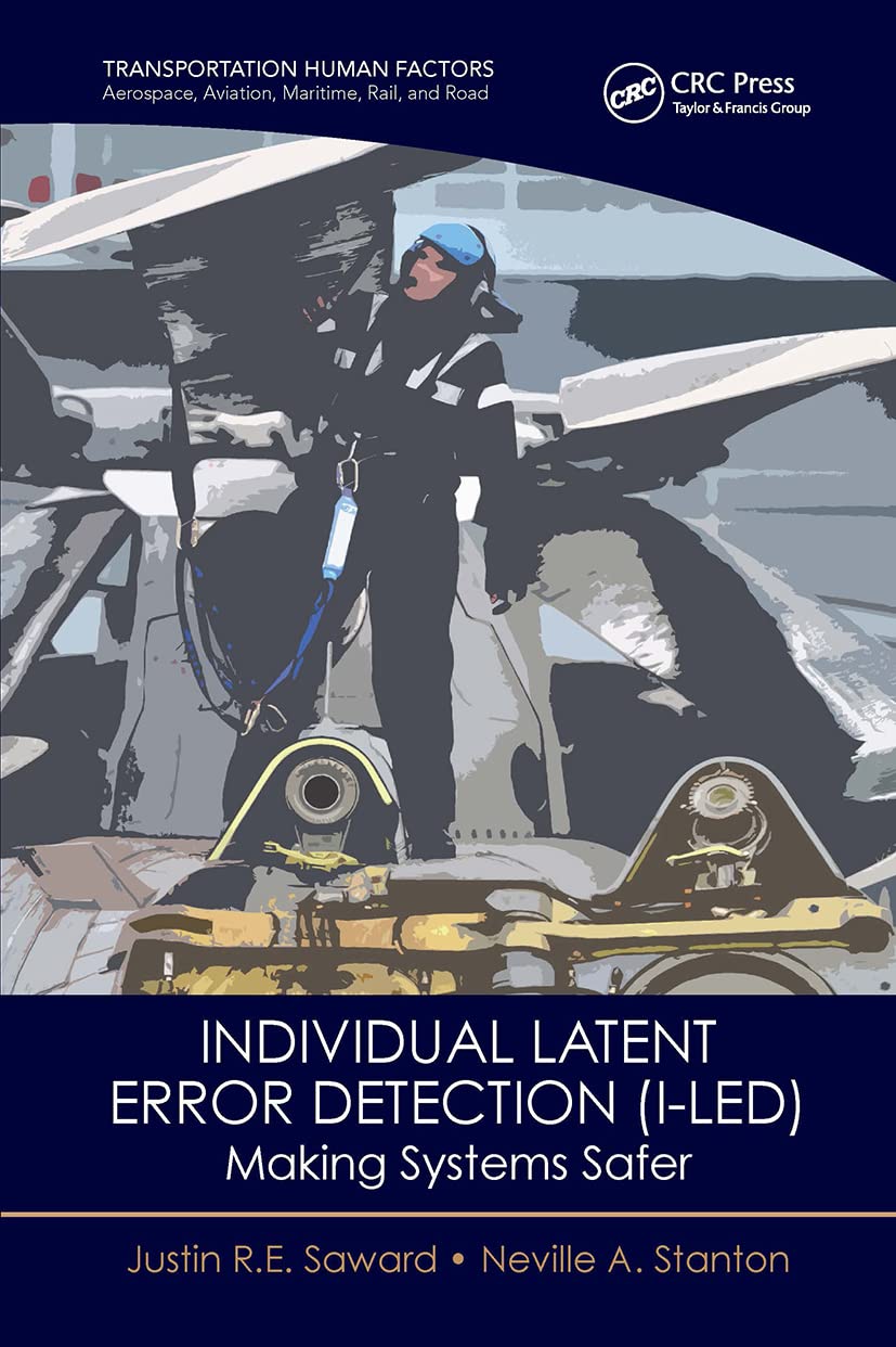 Individual Latent Error Detection (I-LED): Making Systems Safer (Transportation Human Factors)