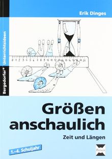 Größen anschaulich: Zeit und Längen 1.-4. Schuljahr