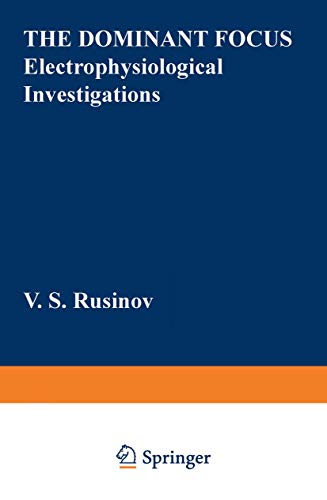 The Dominant Focus: Electrophysiological Investigations