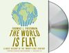 The World Is Flat 3.0: A Brief History of the Twenty-First Century