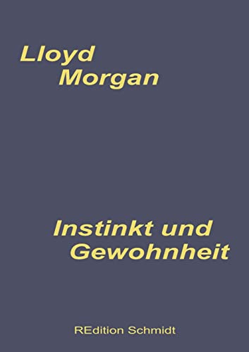 Instinkt und Gewohnheit (REdition Schmidt)