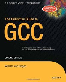 The Definitive Guide to GCC (Definitive Guides)