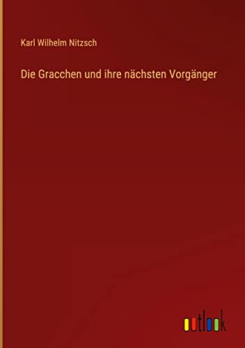 Die Gracchen und ihre nächsten Vorgänger