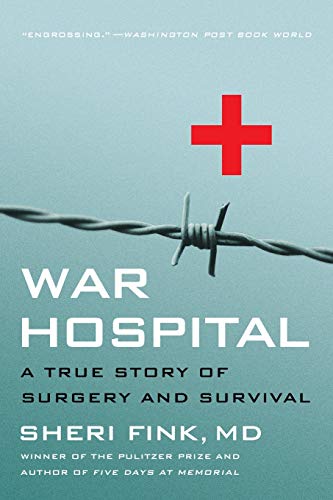 War Hospital: A True Story of Surgery and Survival