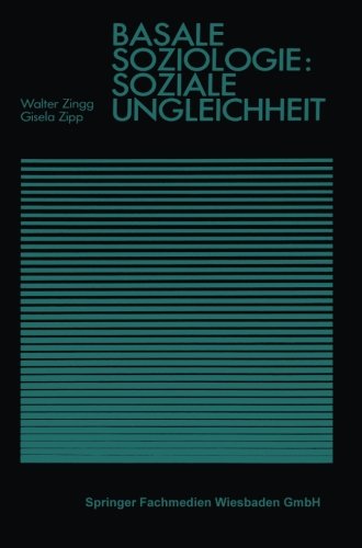 Basale Soziologie, soziale Ungleichheit (Studienreihe Gesellschaft) (German Edition)