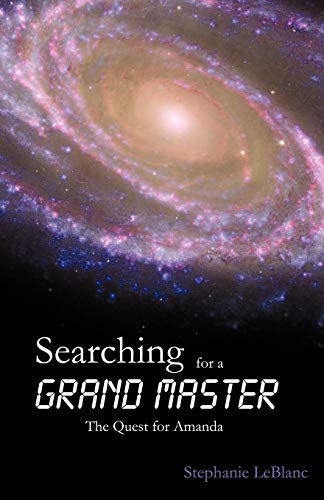 Searching for a Grand Master: The Quest for Amanda