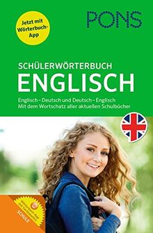 PONS Schülerwörterbuch Englisch-Deutsch / Deutsch-Englisch: Mit dem Wortschatz aller relevanten Lehrwerke. Mit App.