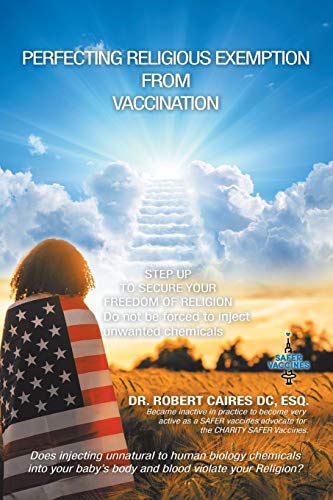 Perfecting Religious Exemption from Vaccination: STEP UP TO SECURE FREEDOM of RELIGION