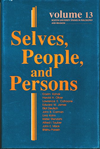 Selves, People, And Persons: What Does It Mean to be a Self? (BOSTON UNIVERSITY STUDIES IN PHILOSOPHY AND RELIGION)