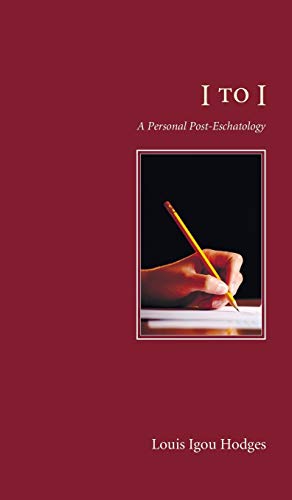 I to I: A Personal Post-Eschatology