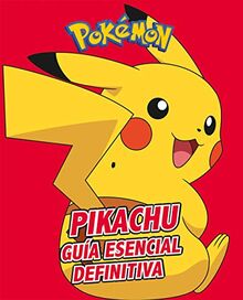 Pikachu. Guía esencial definitiva / All About Pikachu (Pokémon)