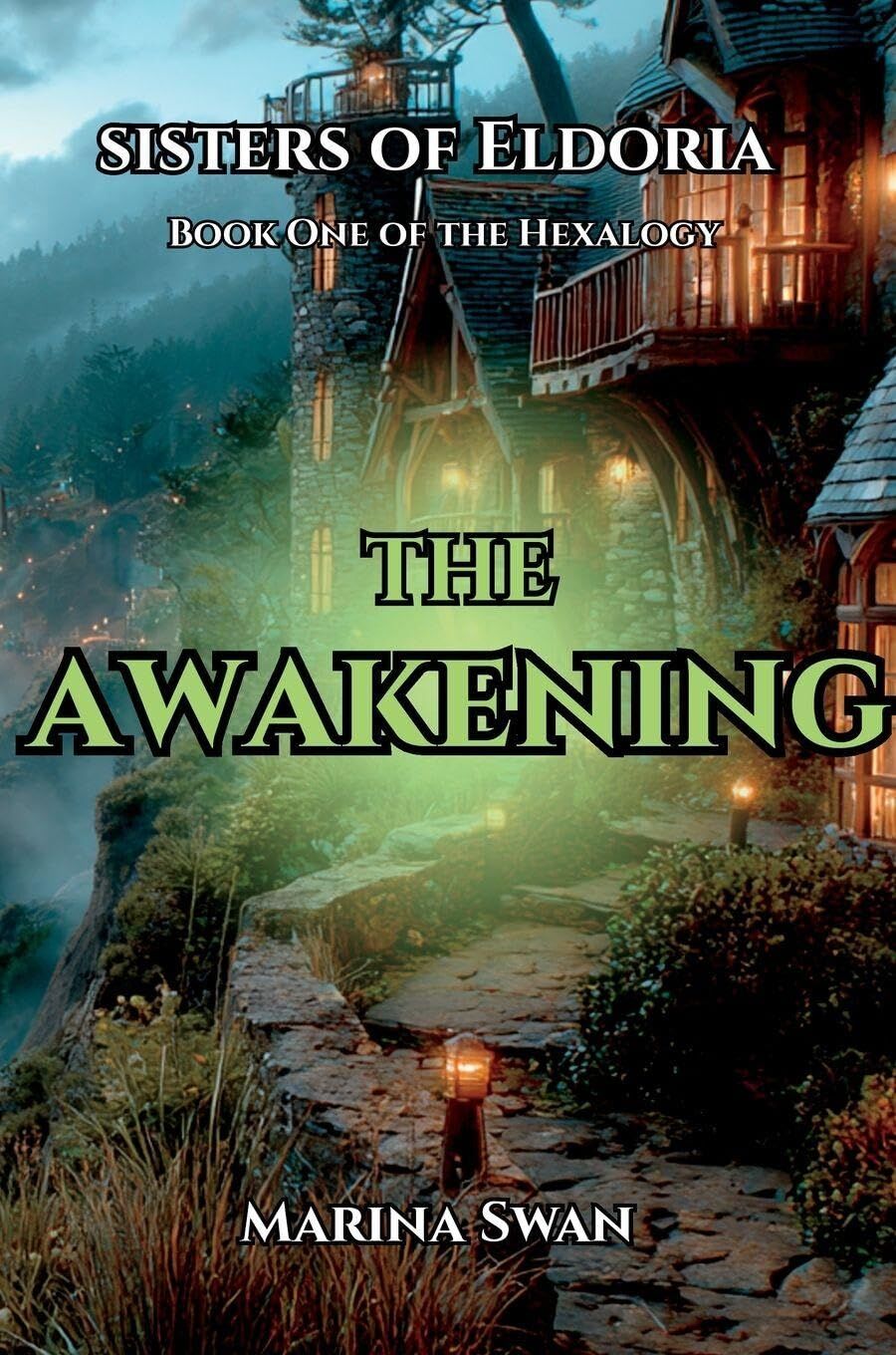 The Awakening - The Sisters of Eldoira Hexalogy