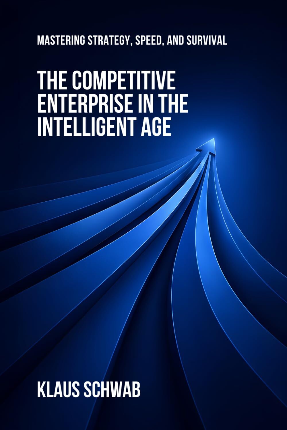 The Competitive Enterprise in the Intelligent Age