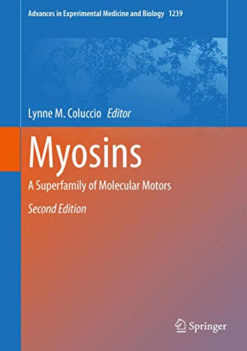 Myosins: A Superfamily of Molecular Motors (Advances in Experimental Medicine and Biology, 1239, Band 1239)
