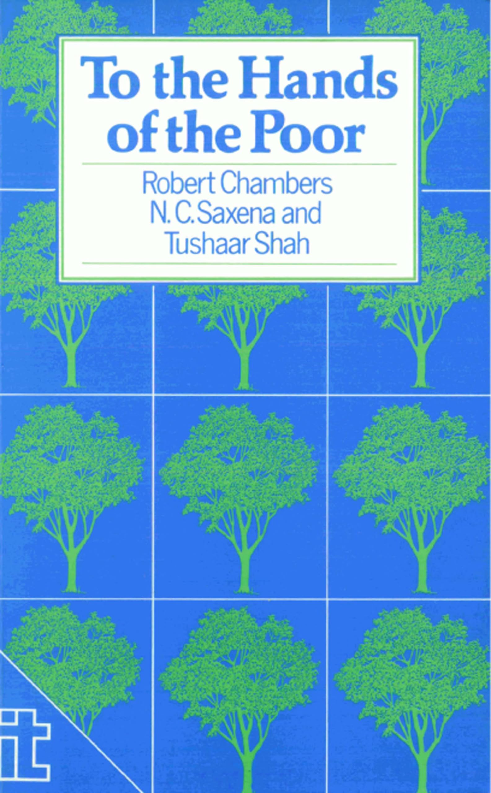 To the Hands of the Poor: Water and trees