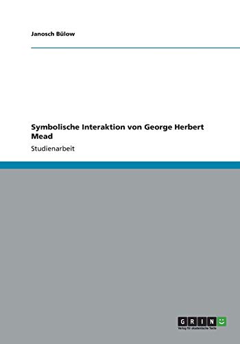 Symbolische Interaktion von George Herbert Mead