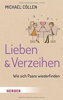 Lieben & Verzeihen: Wie sich Paare wiederfinden