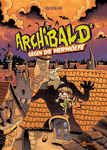 Archibald. Band 2: Archibald gegen die Werwölfe