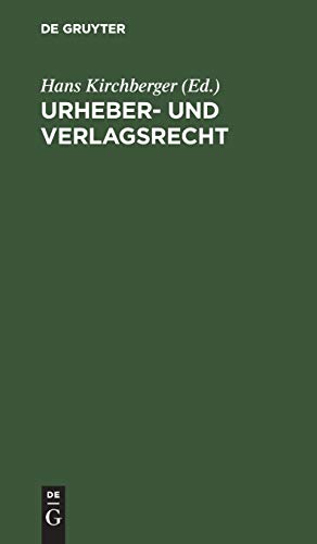 Urheber- und Verlagsrecht: Eine Sammlung der einschlägigen Gesetze, Verordnungen und internationalen Übereinkommen für das literarische und ... sowie für das Verlagsrecht; mit Sachregister