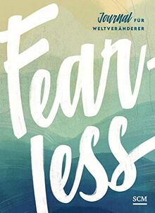 Fearless. Journal für Weltveränderer von SCM | Buch | Zustand sehr gut