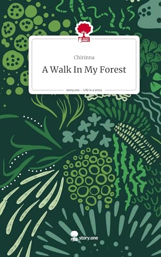 A Walk In My Forest. Life is a Story - story.one