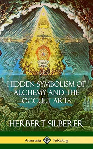 Herbert Silberer Hidden Symbolism Of Alchemy And The Occult Arts (Hardcover)