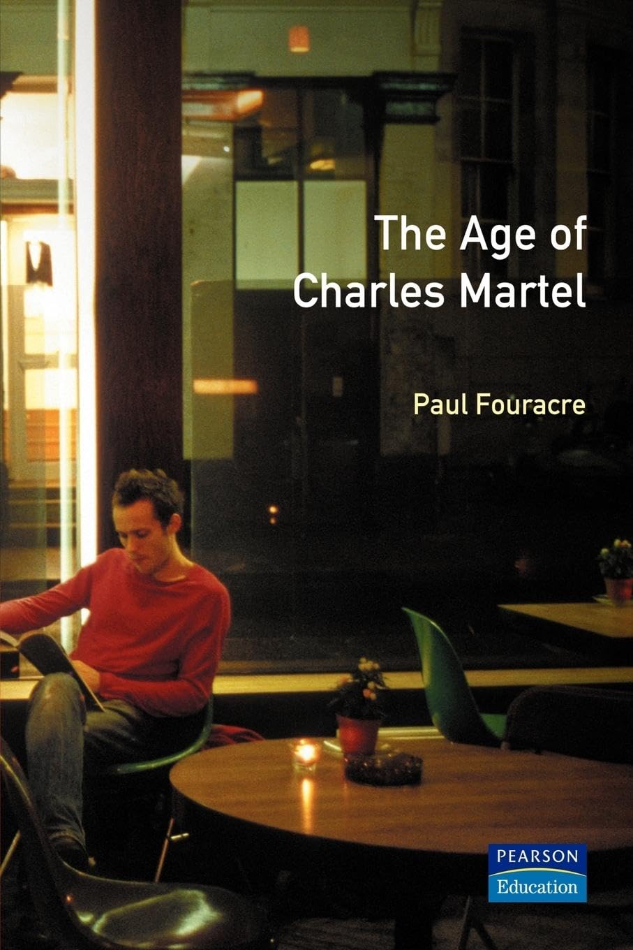 The Age of Charles Martel (The Medieval World)