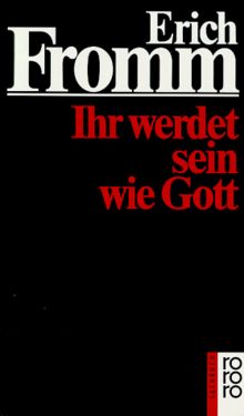 Ihr werdet sein wie Gott von Fromm, Erich | Buch | Zustand gut