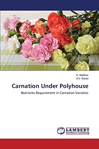 Carnation Under Polyhouse: Nutrients Requirement in Carnation Varieties