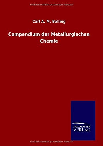 Compendium der Metallurgischen Chemie