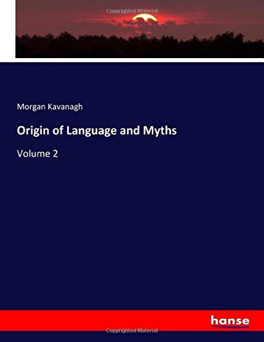 Origin of Language and Myths: Volume 2