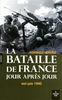 La bataille de France jour après jour : Mai-juin 1940