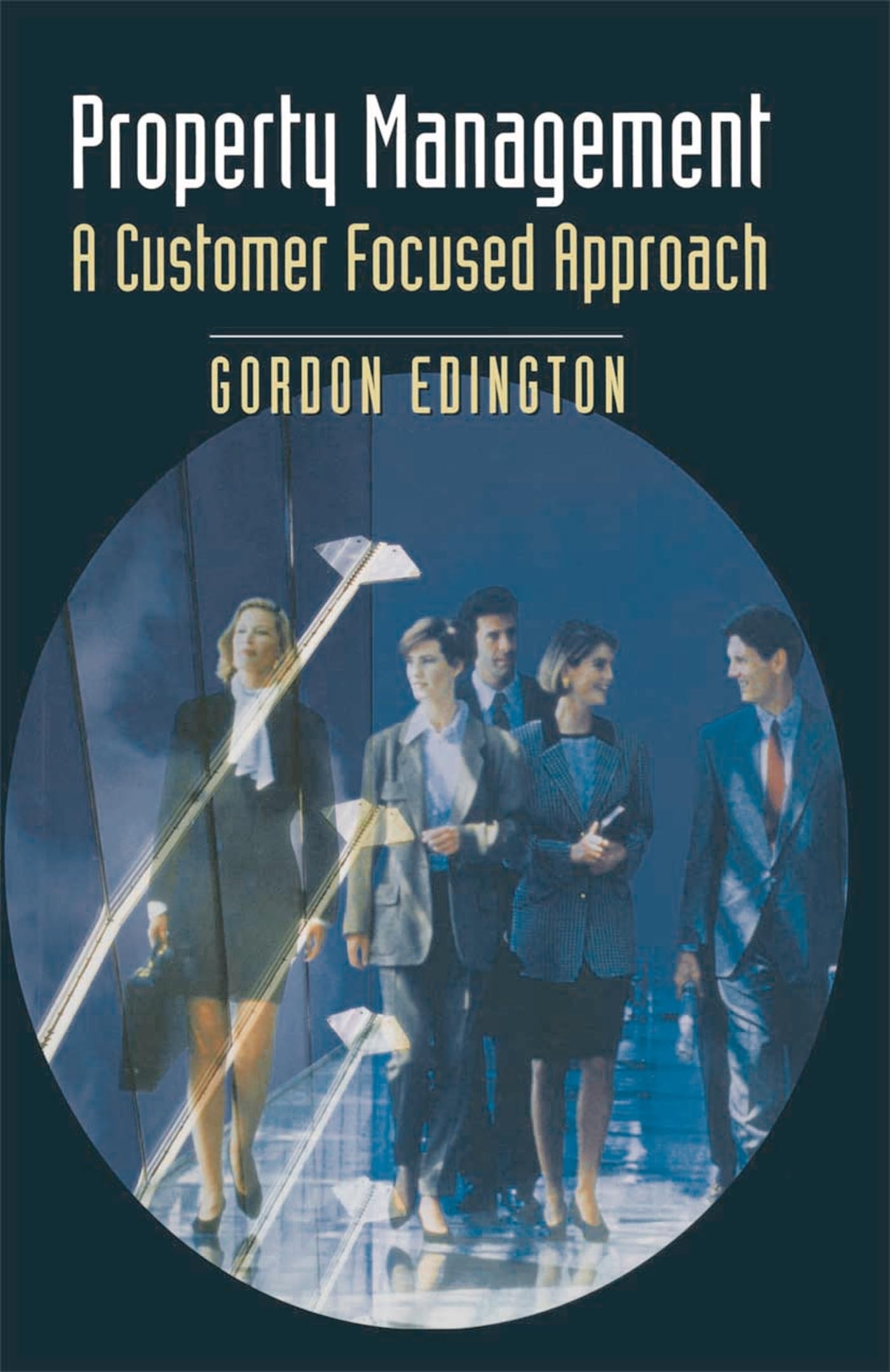 Property Management: A Customer Focused Approach (Building and Surveying Series)
